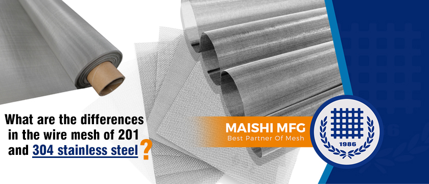 What are the differences in the wire mesh of 201 and 304 stainless steel